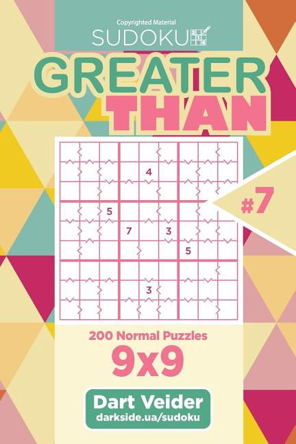 Greater Than Sudoku Greater Than - 200 Normal Puzzles 9x9 (Volume 7), Book 7, (Paperback)