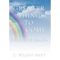 thumbnail image 1 of Greater Things To Come: Future Revealed (Hardcover), 1 of 1
