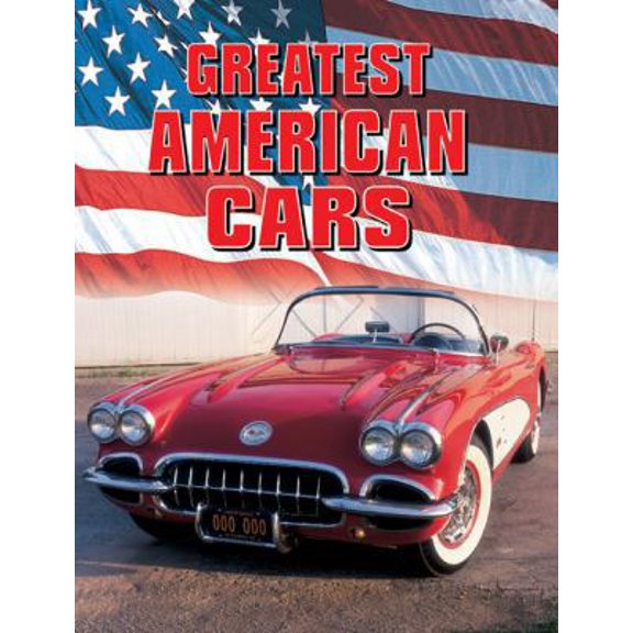 Pre-Owned Greatest American Cars (Hardcover) 0681958529 9780681958524