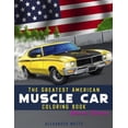thumbnail image 1 of Greatest American Muscle Car Coloring Bo Greatest American Muscle Car Coloring Book - Classic Edition: Muscle cars coloring book for adults and kids - hours of c, Book 2, (Paperback), 1 of 1