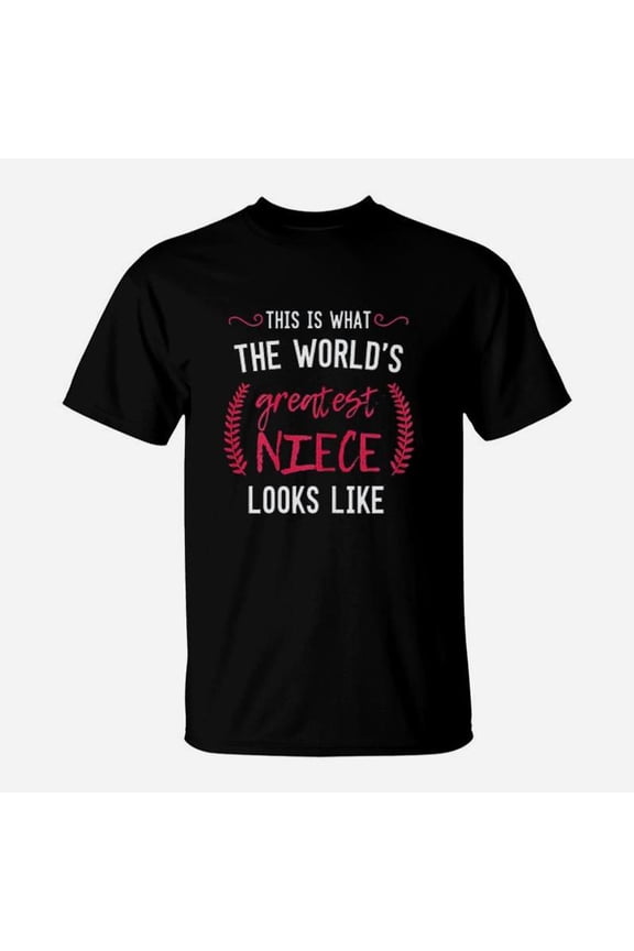 Greatest Best Ever Niece Birthday Auntie TShirt