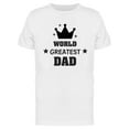 thumbnail image 1 of Greatest Dad  T-Shirt Men -Image by Shutterstock, Male 3X-Large, 1 of 2