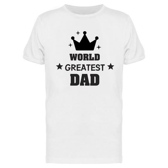Greatest Dad T-Shirt Men -Image by Shutterstock, Male 3X-Large