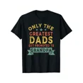 thumbnail image 1 of Greatest Dads Get Promoted To Grandpa Father's Day T-Shirt, 1 of 6
