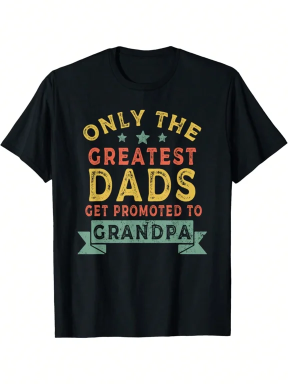Greatest Dads Get Promoted To Grandpa Father's Day T-Shirt