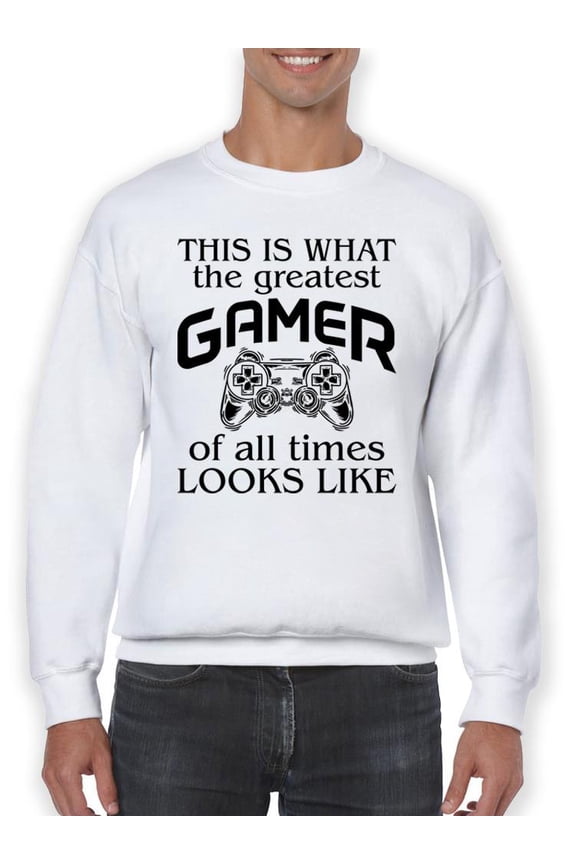 Greatest Gamer Of All Time Sweatshirt Men -SPIdeals Designs, Male XX-Large