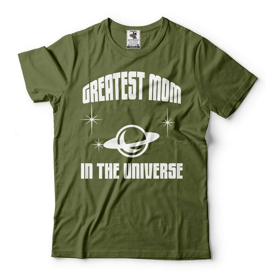 Greatest Mom In The Universe Shirt Mother's Day Mom Tee Mama Shirts Mommy Shirt Mom Gifts (Small Military Green)