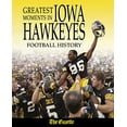 thumbnail image 1 of Pre-Owned Greatest Moments in Iowa Hawkeyes Football History Hardcover, 1 of 1