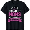 thumbnail image 1 of Greatest Moms Get Promoted To Grandma - Grandma To Be Shirt, 1 of 4