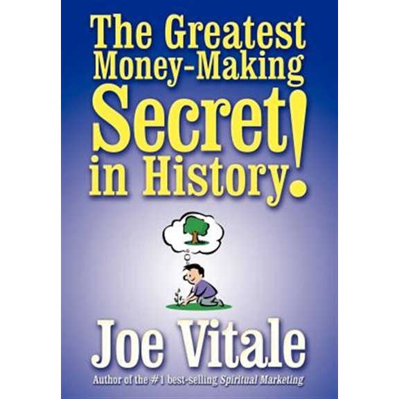 The Greatest Money-Making Secret in History! (Hardcover)