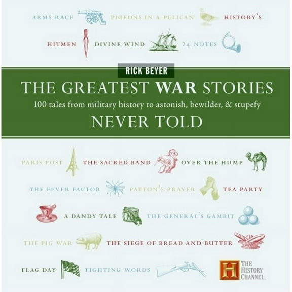 Greatest Stories Never Told The Greatest War Stories Never Told, (Hardcover)