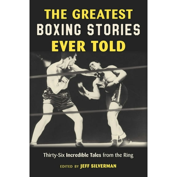 Greatest The Greatest Boxing Stories Ever Told, (Paperback)