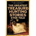 thumbnail image 1 of Greatest The Greatest Treasure-Hunting Stories Ever Told: Twenty-One Unforgettable Tales of Discovery, (Paperback), 1 of 1