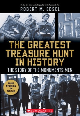 Pre-Owned The Greatest Treasure Hunt in History: The Story of the Monuments Men (Scholastic Focus) (Paperback) 1338251244 9781338251241