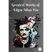Greatest Works of Edgar Allan Poe, Paperback