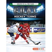 Greatest of All Time Teams Lerner Tm G.O.A.T. Hockey Teams, Paperback