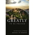 thumbnail image 1 of Greatly to be Praised (Paperback), 1 of 2