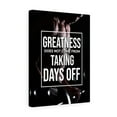 thumbnail image 1 of Greatness Does Not Come From Taking Days Off Motivation Wall Decor for Home Office Gym Inspiring Success Quote Print Ready to Hang Unframed, 1 of 9