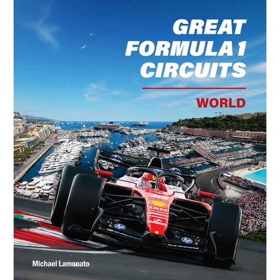 Greats Great Formula 1 Circuits: World, (Hardcover)