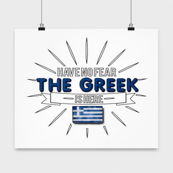 Greece Poster, Have No Fear The Greek Is Here, Confidence Wall Art Gift, White 13x13in Poster