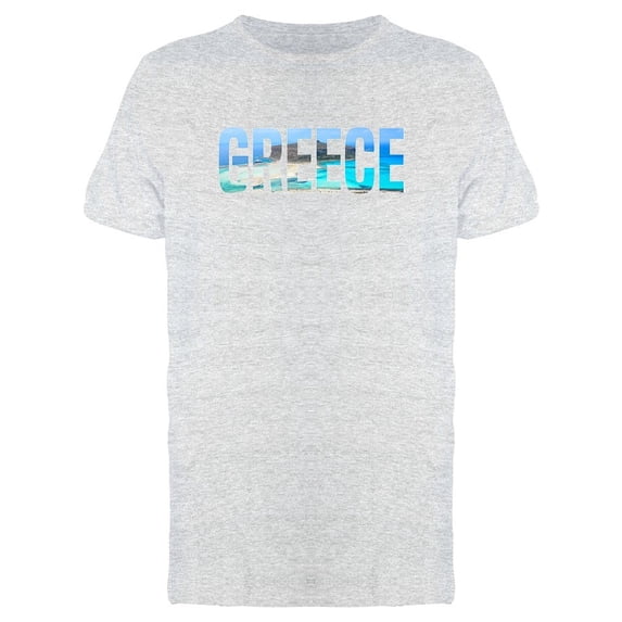 Greece, Travel Lovers Quote Tee Men's -Image by Shutterstock
