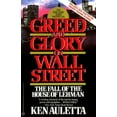 thumbnail image 1 of Pre-Owned Greed and Glory on Wall Street: The Fall of the House of Lehman (Paperback) 0446384062 9780446384063, 1 of 1