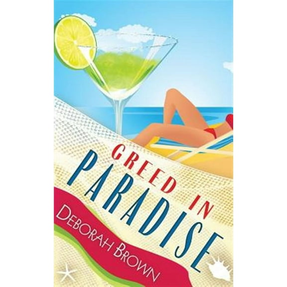 Greed in Paradise (Paperback) by Deborah Brown
