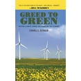 thumbnail image 1 of Greed to Green: Solving Climate Change and Remaking the Economy, (Hardcover), 1 of 1
