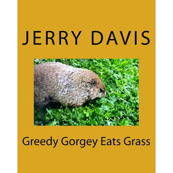 Greedy Gorgey Eats Grass