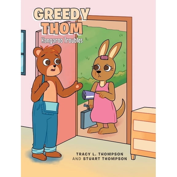 Greedy Thom: Kangaroo Troubles (Hardcover)