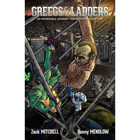Greegs & Ladders: An Incredible Journey Through Space And Time (Paperback) by Danny Mendlow, Zack Mitchell
