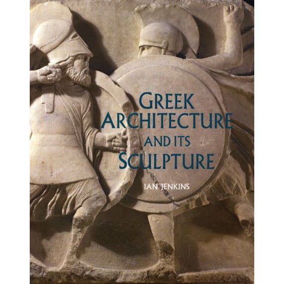 Pre-Owned Greek Architecture and Its Sculpture (Hardcover) 0674023889 9780674023888
