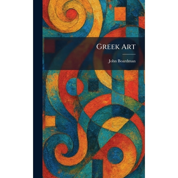 Greek Art, (Hardcover)