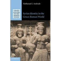 Greek Culture in the Roman World Syrian Identity in the Greco-Roman World, (Hardcover)
