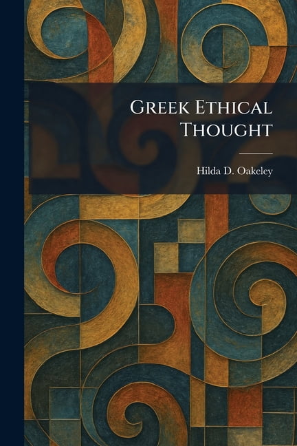 Greek Ethical Thought, (Paperback)