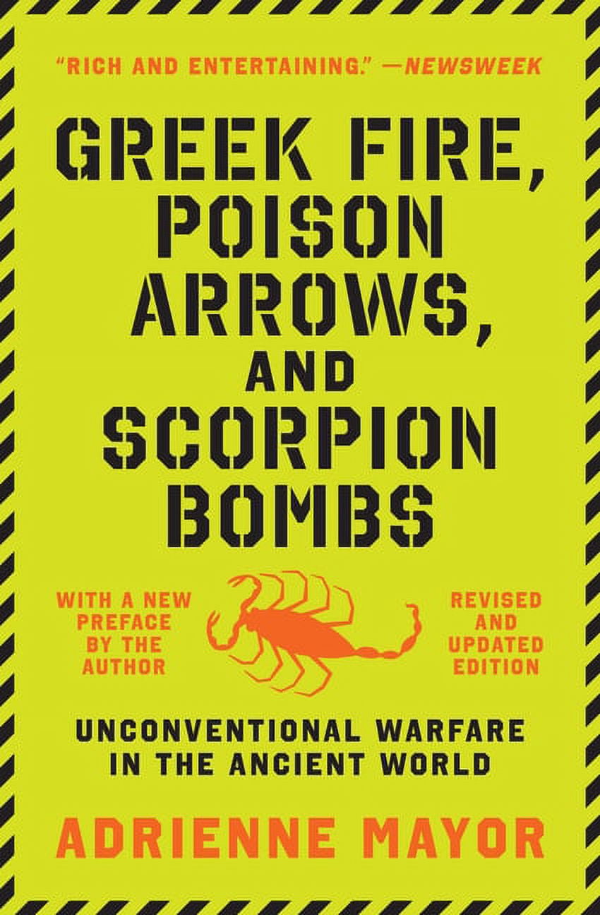 Greek Fire, Poison Arrows, and Scorpion Bombs: Unconventional Warfare in the Ancient World (Paperback)