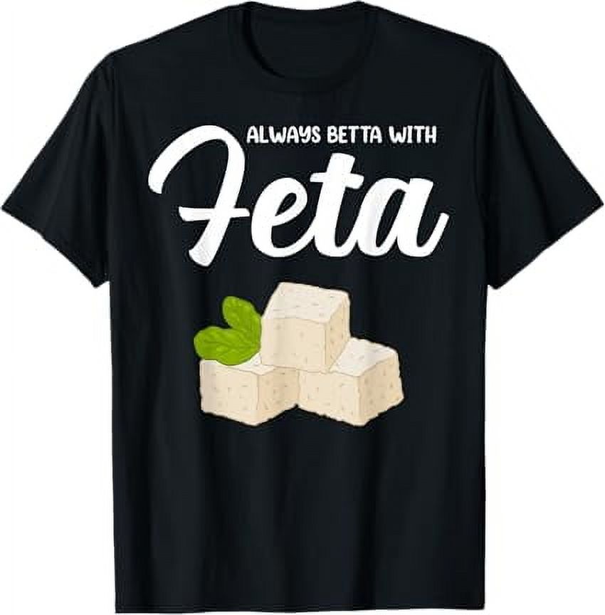 Greek Food Betta With Feta Cheese TShirt