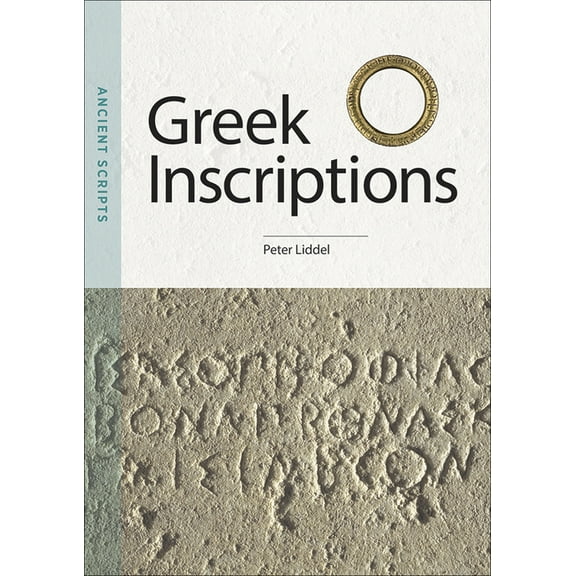 Ancient Scripts Greek Inscriptions: Ancient Scripts, (Paperback)