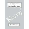 thumbnail image 1 of Greek Language An Introduction to New Testament Greek: A Quick Course in the Reading of Koine Greek, (Paperback), 1 of 1