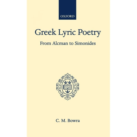 Greek Lyric Poetry from Alcman to Simonides, (Hardcover)