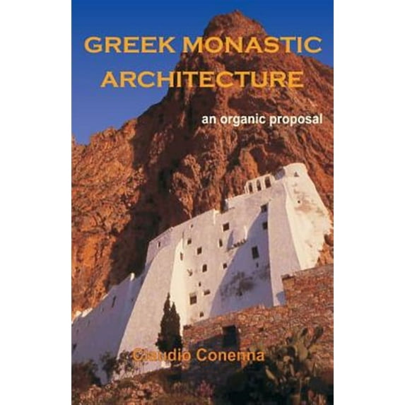 Greek Monastic Architecture: an organic proposal (Paperback)