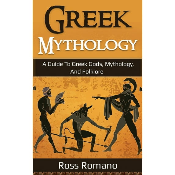 Greek Mythology: A Guide to Greek Gods, Mythology, and Folklore, (Hardcover)