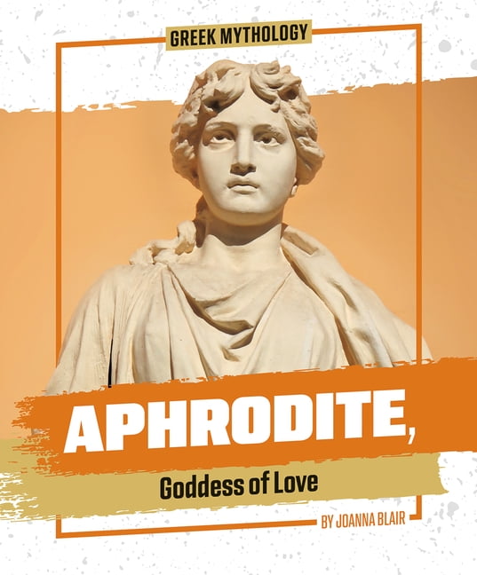 Greek Mythology Aphrodite, Goddess of Love, (Paperback)