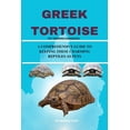 thumbnail image 1 of Greek Tortoise: A Comprehensive Guide to Keeping These Charming Reptiles as Pets, (Paperback), 1 of 1