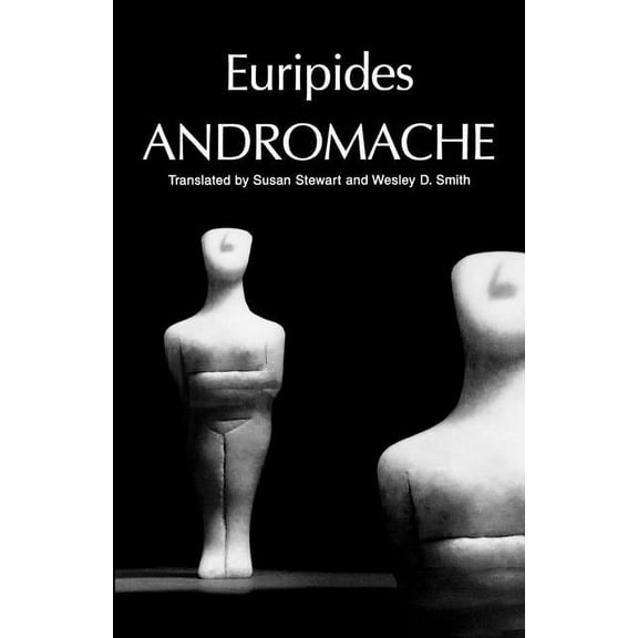 Greek Tragedy in New Translations Andromache, (Paperback)