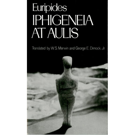 Greek Tragedy in New Translations Iphigeneia at Aulis, (Paperback)