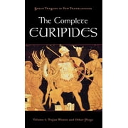Greek Tragedy in New Translations The Complete Euripides Volume I Trojan Women and Other Plays, Hardcover
