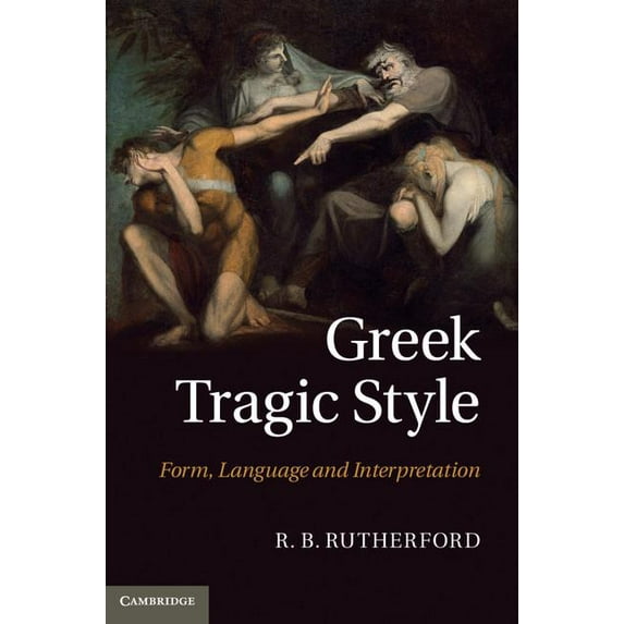 Greek Tragic Style, (Hardcover)