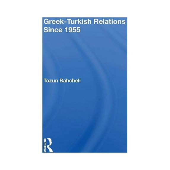Greek-Turkish Relations Since 1955, (Hardcover)
