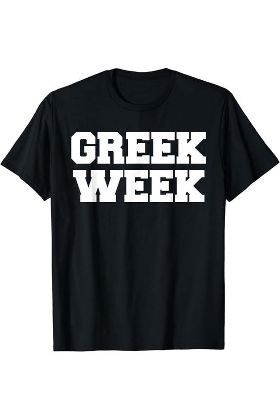 Greek Week Funny Fraternity Sorority College Rush Greek T-Shirt